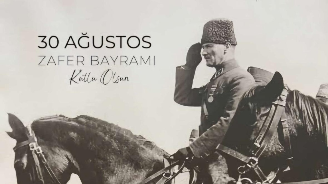 30 Ağustos Zafer Bayramı Kutlu Olsun…